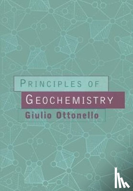 Ottonello, Giulio - Principles of Geochemistry