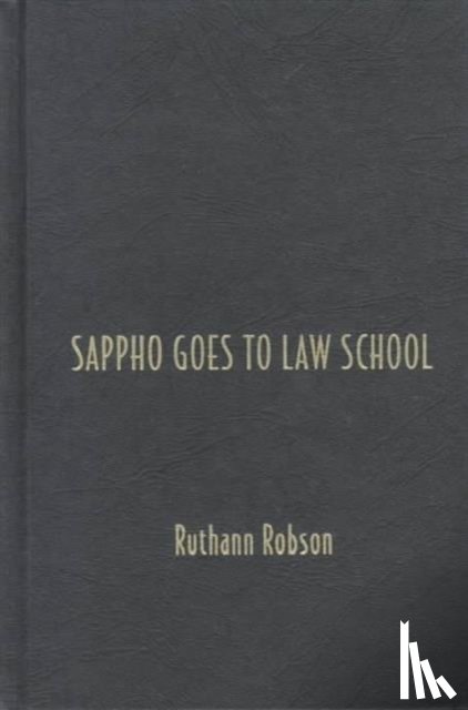 Robson, Ruthann - Sappho Goes to Law School