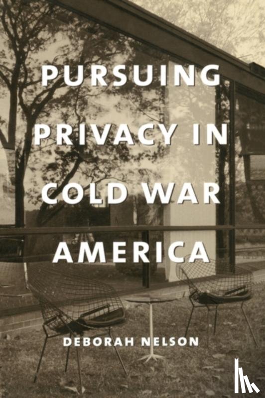 Nelson, Deborah - Pursuing Privacy in Cold War America