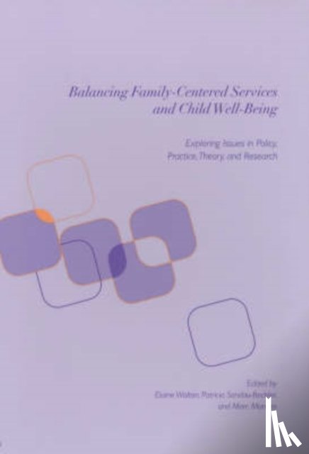  - Balancing Family-Centered Services and Child Well-Being