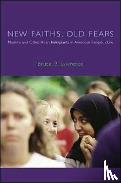 Lawrence, Bruce B. - New Faiths, Old Fears