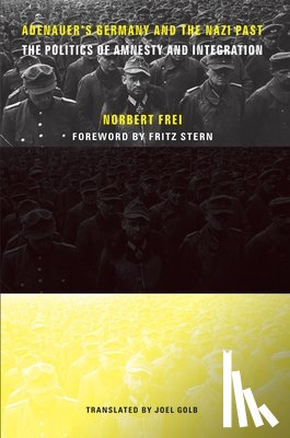 Frei, Norbert - Adenauer's Germany and the Nazi Past