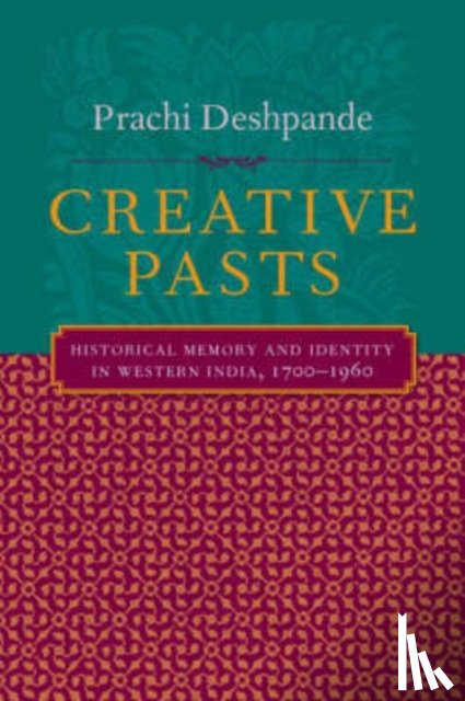 Deshpande, Prachi - Creative Pasts