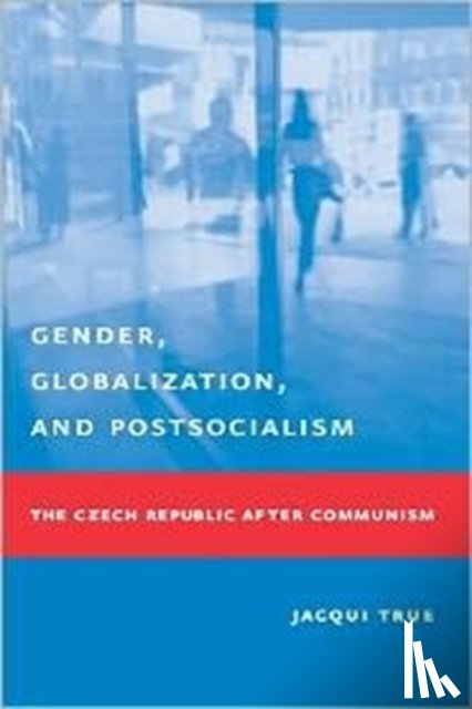 True, Jacqui - Gender, Globalization, and Postsocialism