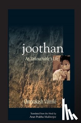 Valmiki, Omprakash, Mukherjee, Arun Prabha - Joothan