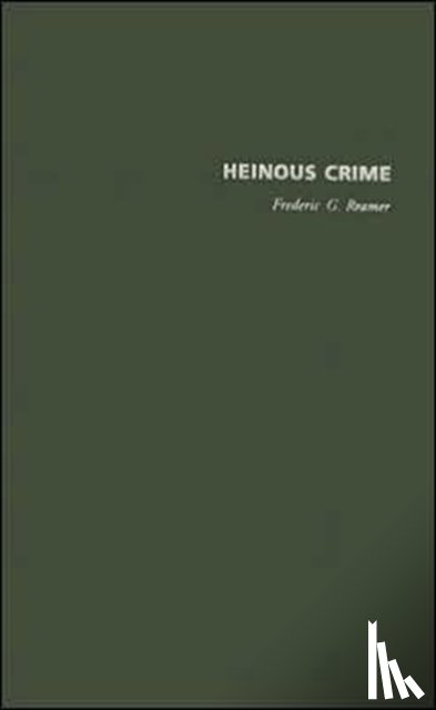 Reamer, Frederic G. - Heinous Crime