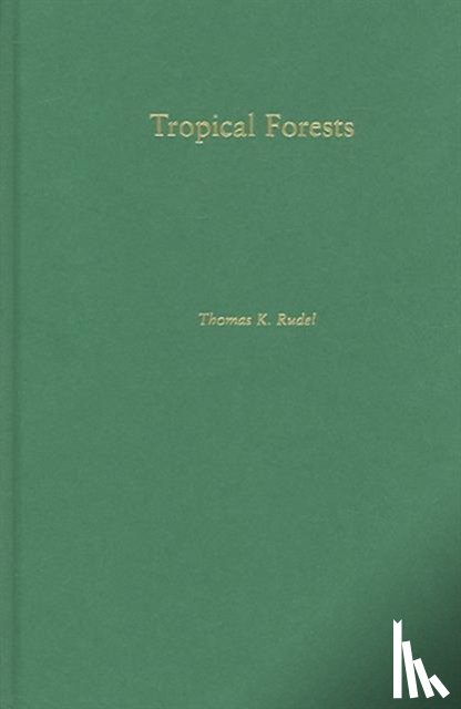 Rudel, Thomas - Tropical Forests