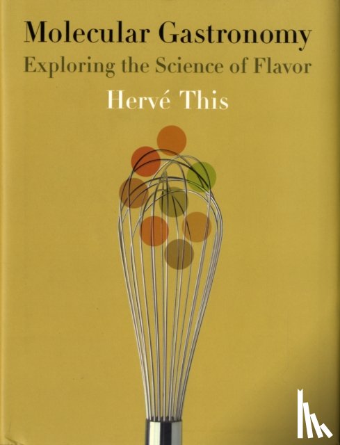 This, Herve (AgroParisTech) - Molecular Gastronomy