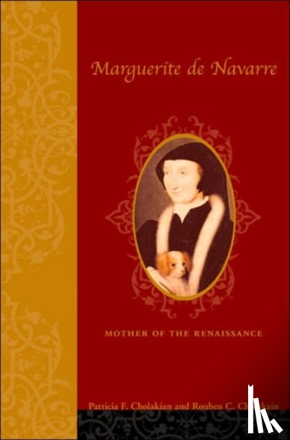 Cholakian, Patricia Francis, Cholakian, Rouben - Marguerite de Navarre (1492–1549)
