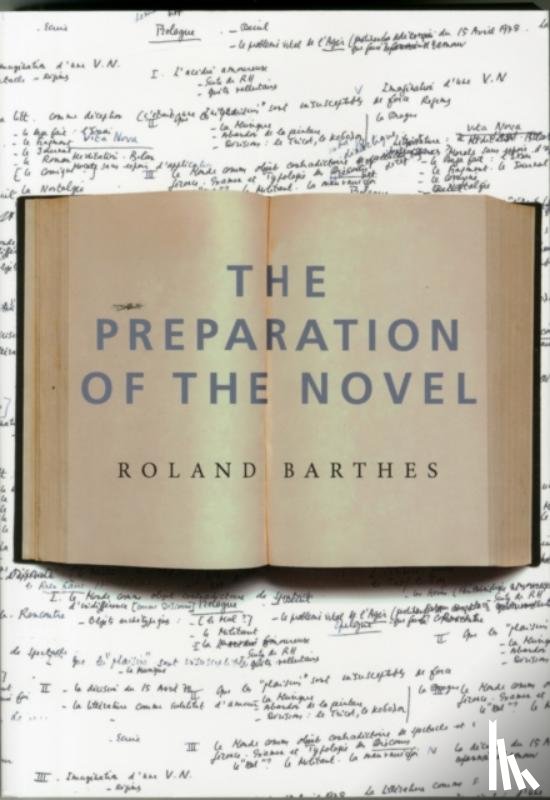 Barthes, Roland - The Preparation of the Novel