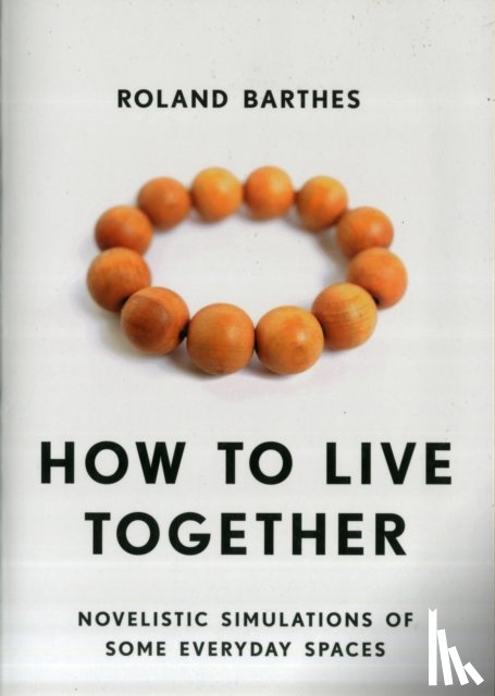 Barthes, Roland - How to Live Together