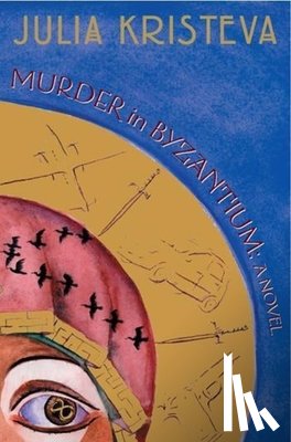 Kristeva, Julia - Murder in Byzantium
