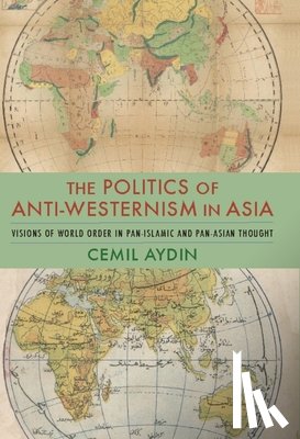 Aydin, Cemil (Associate Professor of History and Director - The Politics of Anti-Westernism in Asia