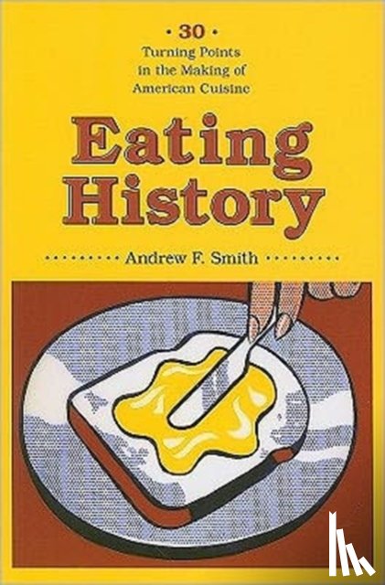 Smith, Andrew F - Eating History