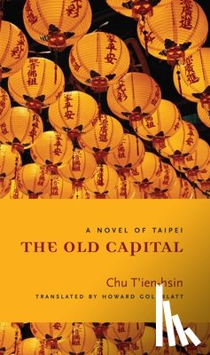 Chu, T'ien-hsin - The Old Capital