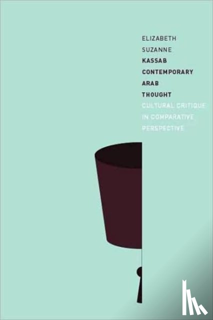 Kassab, Elizabeth Suzanne - Contemporary Arab Thought