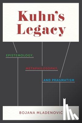 Mladenovic, Bojana - Kuhn's Legacy