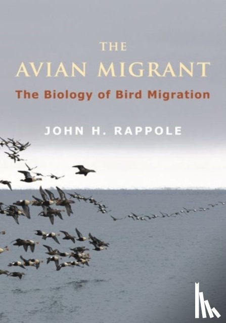 Rappole, John - The Avian Migrant