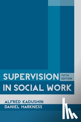 Kadushin, Alfred, Harkness, Daniel (Professor - Supervision in Social Work