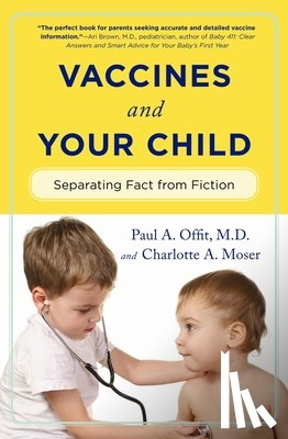 Offit, Paul A., Moser, Charlotte A. - Vaccines and Your Child