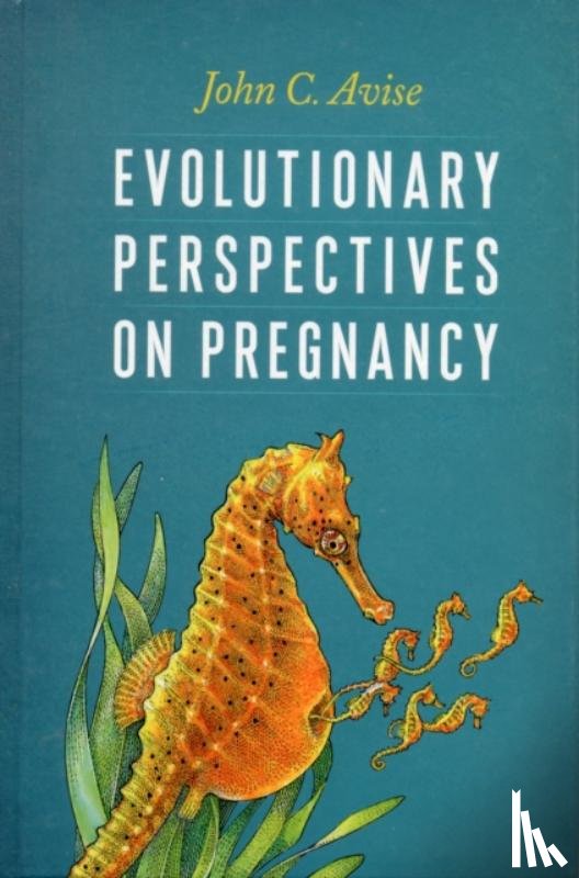 Avise, John - Evolutionary Perspectives on Pregnancy
