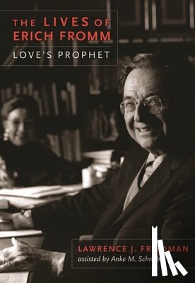 Friedman, Lawrence - The Lives of Erich Fromm