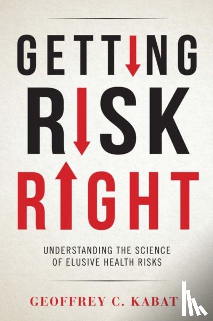 Dr. Geoffrey C. Kabat - Getting Risk Right