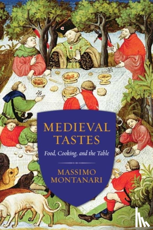 Montanari, Massimo - Medieval Tastes