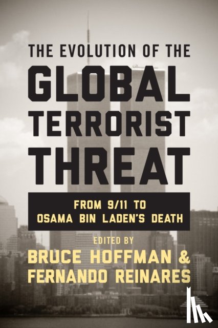  - The Evolution of the Global Terrorist Threat