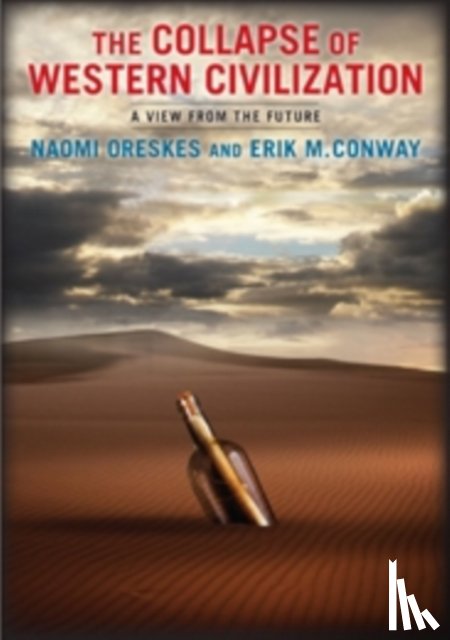 Oreskes, Naomi, Conway, Erik - The Collapse of Western Civilization