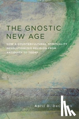 DeConick, April (Rice University - The Gnostic New Age