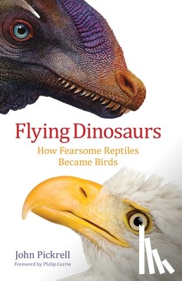 Pickrell, John - Flying Dinosaurs