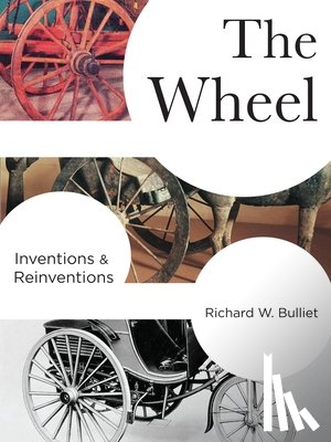 Bulliet, Richard - The Wheel