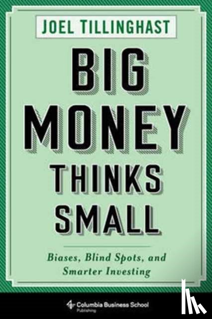Joel Tillinghast - Big Money Thinks Small
