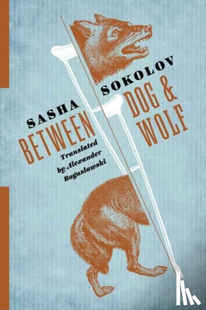 Sokolov, Sasha - Between Dog and Wolf