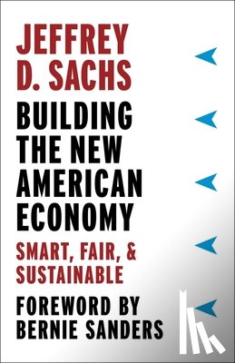 Sachs, Jeffrey D. - Building the New American Economy