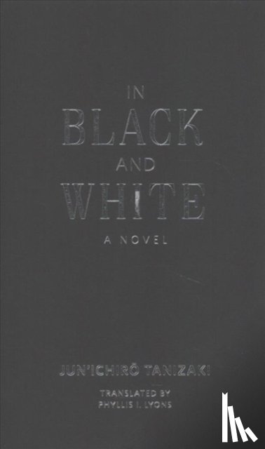 Tanizaki, Jun'ichiro. - In Black and White