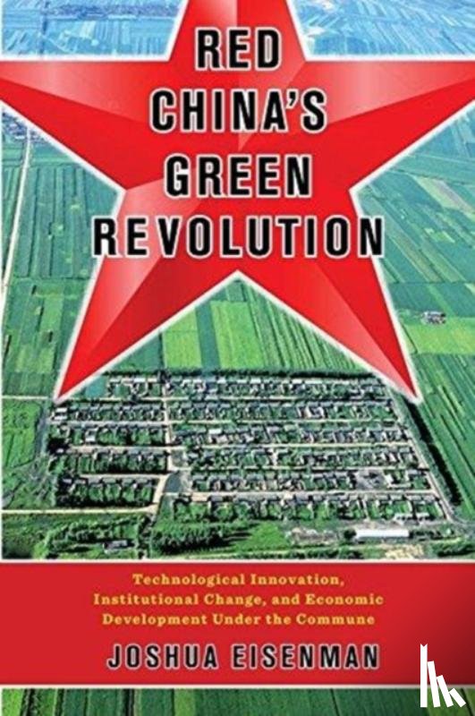 Eisenman, Joshua - Red China's Green Revolution