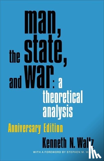 Waltz, Kenneth - Man, the State, and War