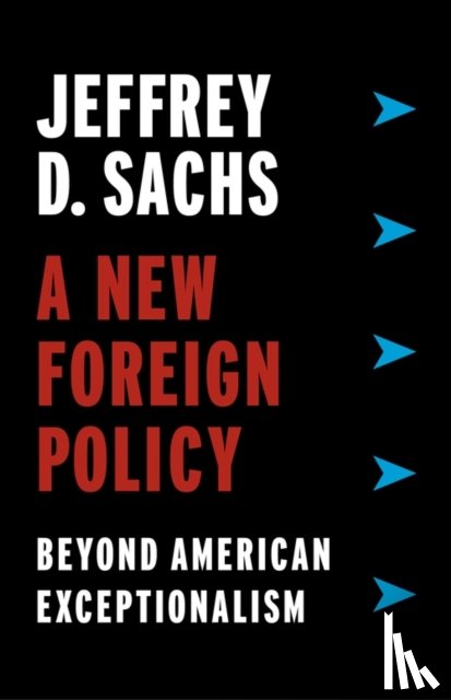 Sachs, Jeffrey D. - A New Foreign Policy