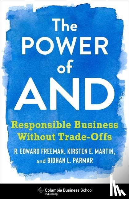 Freeman, R. Edward, Parmar, Bidhan L., Martin, Kirsten - The Power of And