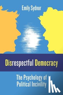 Sydnor, Professor Emily - Disrespectful Democracy