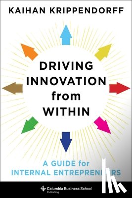 Krippendorff, Kaihan - Driving Innovation from Within