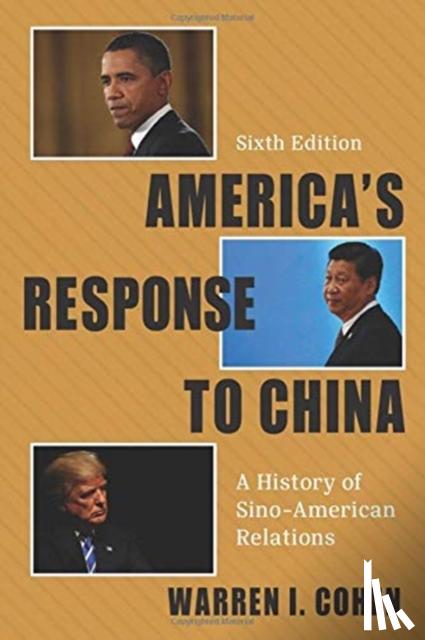 Cohen, Warren I. - America's Response to China
