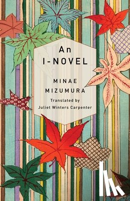 Mizumura, Minae - An I-Novel