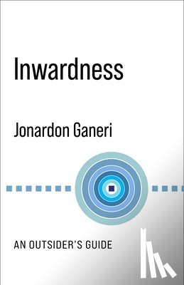 Ganeri, Jonardon - Inwardness