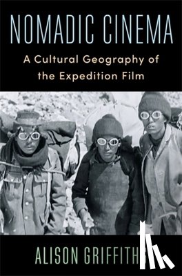 Griffiths, Alison - Nomadic Cinema