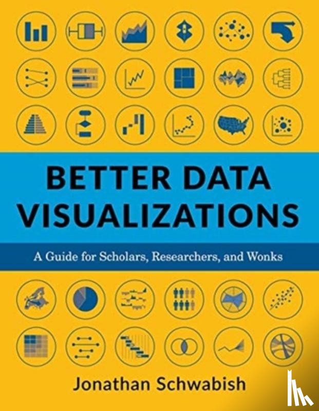 Schwabish, Jonathan - Better Data Visualizations