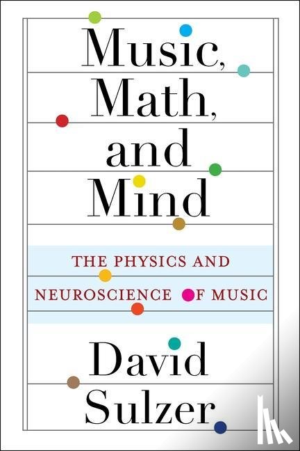 Sulzer, Professor David - Music, Math, and Mind