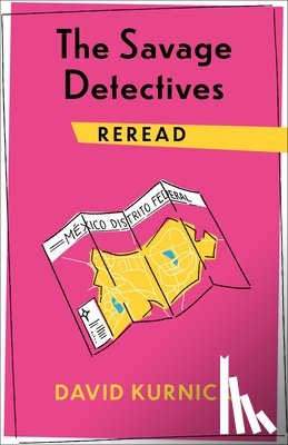 Kurnick, David - The Savage Detectives Reread